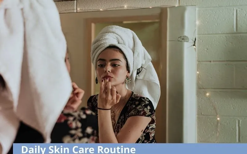 Daily Skin Care Routine